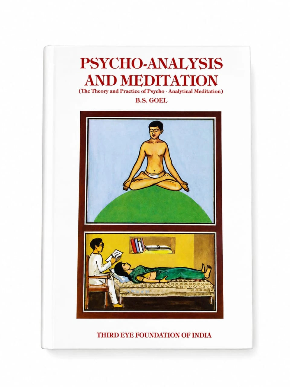 Paperback book Psycho-Analysis and Meditation by B.S. Goel with illustrated cover